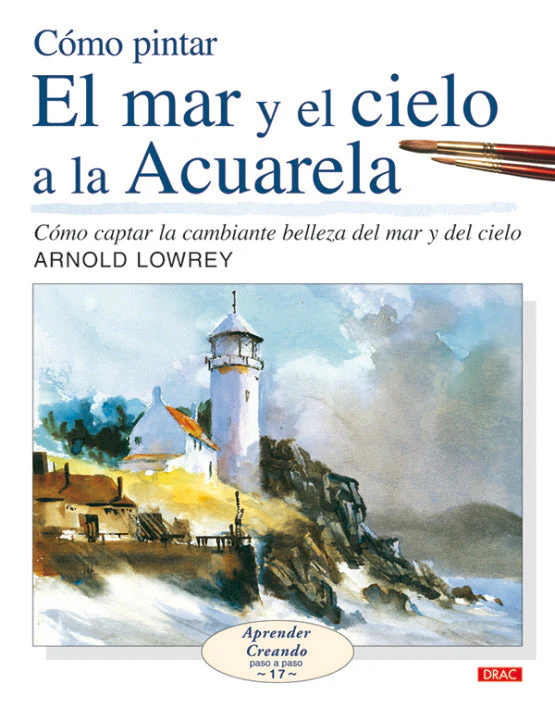 Cómo pintar el mar y el cielo a la Acuarela. Editorial El Drac