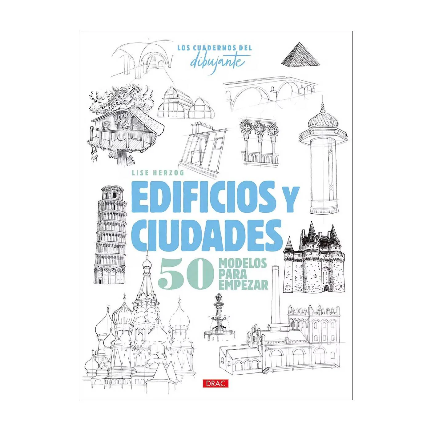 Los Cuadernos del Dibujante: Edificios y Ciudades El Drac